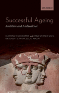 Successful Ageing: Ambition and Ambivalence