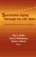 Successful Aging Through the Life Span: Intergenerational Issues in Health