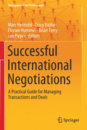 Successful International Negotiations: A Practical Guide for Managing Transactions and Deals