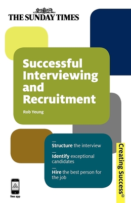 Successful Interviewing and Recruitment - Yeung, Rob