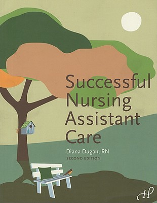 Successful Nursing Assistant Care - Dugan, Diana L