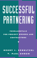 Successful Partnering: Fundamentals for Project Owners and Contractors