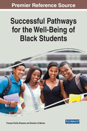 Successful Pathways for the Well-Being of Black Students