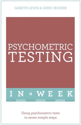 Successful Psychometric Testing in a Week: Teach Yourself - Lewis, Gareth