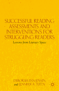 Successful Reading Assessments and Interventions for Struggling Readers: Lessons from Literacy Space