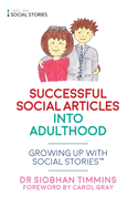 Successful Social Articles Into Adulthood: Growing Up with Social Stories(tm)