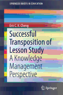 Successful Transposition of Lesson Study: A Knowledge Management Perspective