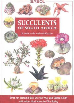 Succulents of South Africa: A Guide to the Regional Diversity - van Jaarsveld, Ernst, and van Wyk, Ben-Erik, and Smith, Gideon