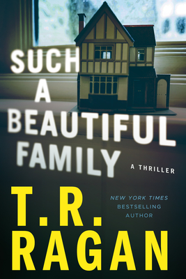 Such a Beautiful Family: A Thriller - Ragan, T R