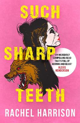 Such Sharp Teeth - Harrison, Rachel