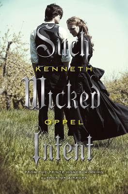 Such Wicked Intent - Oppel, Kenneth