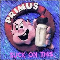 Suck on This - Primus