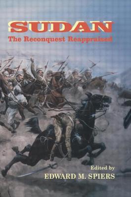 Sudan: The Reconquest Reappraised - Spiers, Edward M (Editor)