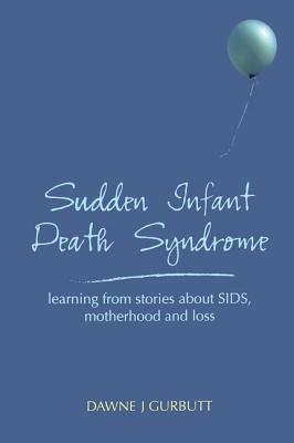 Sudden Infant Death Syndrome: With Explanatory Answers, Part 2, Best of Five Practice Questions - Gurbutt, Dawne, and Cattee, Peter