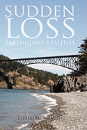 Sudden Loss: Earthquake Realities