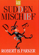 Sudden Mischief