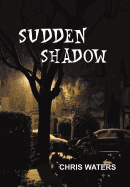 Sudden Shadow