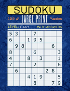 Sudoku 100 Large Print Puzzles Level Easy: Puzzle Book for Adults. Easy Level. Answers Are Included.