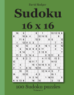 Sudoku 16 x 16: 100 Sudoku puzzles Volume 2 - Badger, David