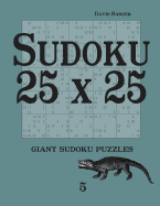 Sudoku 25 X 25: Giant Sudoku Puzzles 5