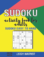 Sudoku Activity Book for Adults: Sudoku Easy to Hard