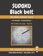 Sudoku Black Belt: 100 Mega Sudoku 16x16 - Extreme Toughness - Puzzle Books for Adults - Challenge #7: Big Size - One Sudoku per Page - Include Solutions