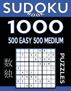Sudoku Book 1,000 Puzzles, 500 Easy and 500 Medium: Sudoku Puzzle Book With Two Levels of Difficulty To Improve Your Game