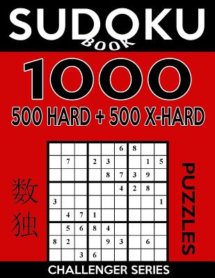 Sudoku Book 1,000 Puzzles, 500 Hard and 500 Extra Hard: Sudoku Puzzle Book with Two Levels of Difficulty to Improve Your Game - Book, Sudoku