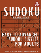 Sudoku Brain Game: Easy To Advanced Sudoku Puzzles For Adults