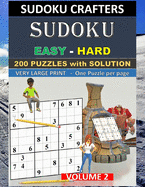 SUDOKU Easy - Hard - 200 PUZZLES WITH SOLUTION: Volume 2