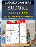 SUDOKU Easy - Hard - 200 PUZZLES WITH SOLUTION: Volume 3