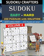 SUDOKU Easy - Hard - 200 PUZZLES WITH SOLUTION: Volume 4