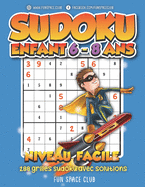 Sudoku Enfant 6 - 8 Ans Niveau Facile: 288 grilles Sudoku 9x9 jeux pour enfants de 6  8 ans avec solutions