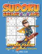 Sudoku Enfant 6 - 8 Ans Niveau Facile: 288 grilles Sudoku 9x9 jeux pour enfants de 6 ? 8 ans avec solutions