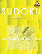 Sudoku For Adults: Sudoku Puzzles Created With Relaxation In Mind