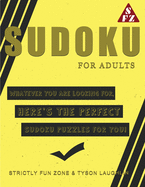 Sudoku For Adults: Whatever You Are Looking For, Here's The Perfect Sudoku Puzzles For You!