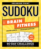 Sudoku for Brain Fitness: 90-Day Challenge to Sharpen the Mind and Strengthen Cognitive Skills