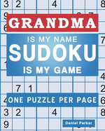 Sudoku For Grandma: Large print Easy Sudoku Puzzle Book Gift For grandma Appreciation Birthday Mothers Day & Retirement