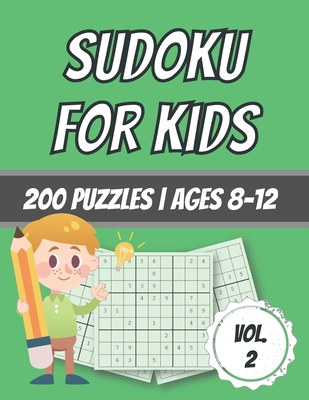 Sudoku For Kids: 200 Puzzles - Ages 8-12 - With Solutions - Dabini G