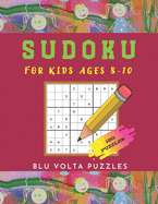 Sudoku For Kids Ages 8-10: 120 Large Print 6x6 And 9x9 Easy Sudoku Puzzles Book For Kids Age 8, 9, And 10 With Solutions