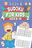 Sudoku for Kids Ages 8-10: 200 Easy Sudoku Puzzles for Clever Children, Gift Idea for Boys & Girls