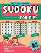 Sudoku for Kids: Beginner Sudoku Puzzle Book for Children with 4x4, 6x6, 9x9 Grids Levels - Easy, Medium, Hard For Ages 6-12 Large Print New Arrival