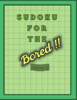 Sudoku For The Bored: Large Print Sudoku Books For Adults With Solutions - Smith, Robert G