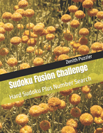 Sudoku Fusion Challenge: Hard Sudoku Plus Number Search