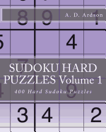 Sudoku Hard Puzzles Volume 1: 400 Hard Sudoku Puzzles
