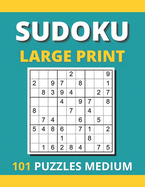 Sudoku Large Print 101 Puzzles Medium: Sudoku Book For Seniors & Adults