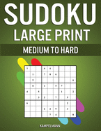 Sudoku Large Print Medium to Hard: 250 Medium to Hard Large Print Sudokus for Adults - (With Solutions in Back)