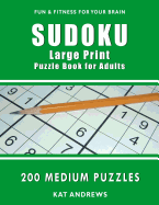 Sudoku Large Print Puzzle Book for Adults: 200 Medium Puzzles