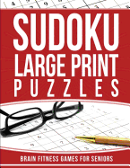 Sudoku Large Print Puzzles: Brain Fitness Games for Seniors