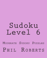 Sudoku Level 6: Moderate Sudoku Puzzles